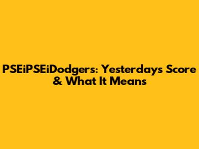 PSEiPSEiDodgers: Yesterday's Score & What It Means