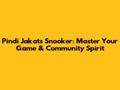 Pindi Jakats Snooker: Master Your Game & Community Spirit