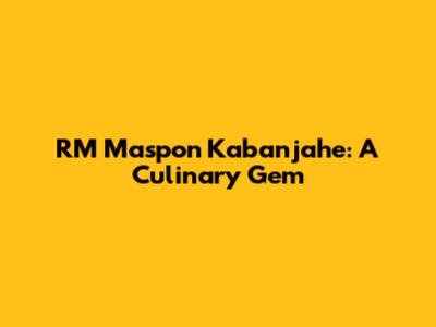 RM Maspon Kabanjahe: A Culinary Gem