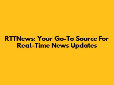 RTTNews: Your Go-To Source For Real-Time News Updates