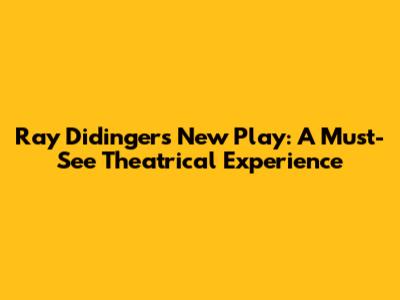 Ray Didinger's New Play: A Must-See Theatrical Experience