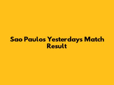 Sao Paulo's Yesterday's Match Result