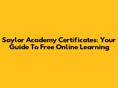 Saylor Academy Certificates: Your Guide To Free Online Learning