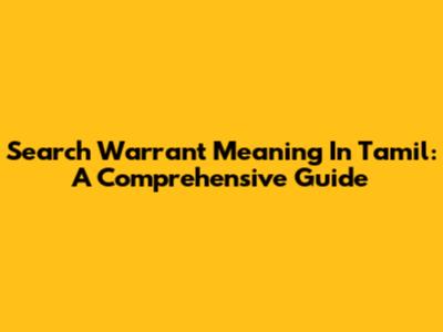 Search Warrant Meaning In Tamil: A Comprehensive Guide