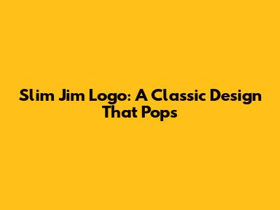 Slim Jim Logo: A Classic Design That Pops