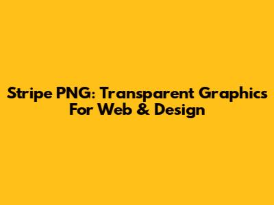 Stripe PNG: Transparent Graphics For Web & Design
