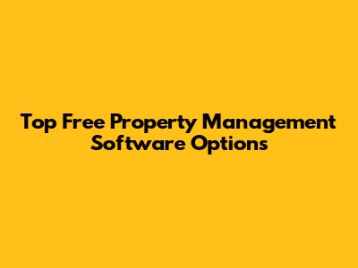 Top Free Property Management Software Options