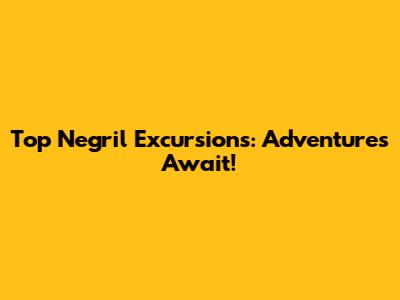 Top Negril Excursions: Adventures Await!