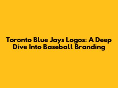 Toronto Blue Jays Logos: A Deep Dive Into Baseball Branding