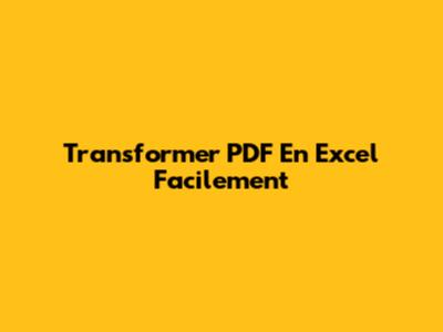 Transformer PDF En Excel Facilement