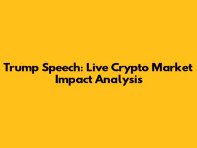 Trump Speech: Live Crypto Market Impact Analysis