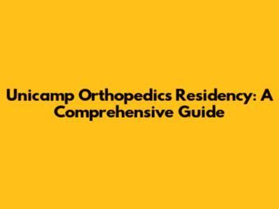 Unicamp Orthopedics Residency: A Comprehensive Guide