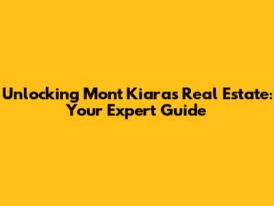 Unlocking Mont Kiara's Real Estate: Your Expert Guide