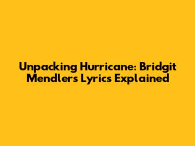 Unpacking 'Hurricane': Bridgit Mendler's Lyrics Explained