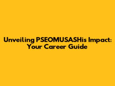 Unveiling PSEOMUSASHi's Impact: Your Career Guide