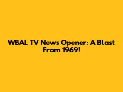 WBAL TV News Opener: A Blast From 1969!